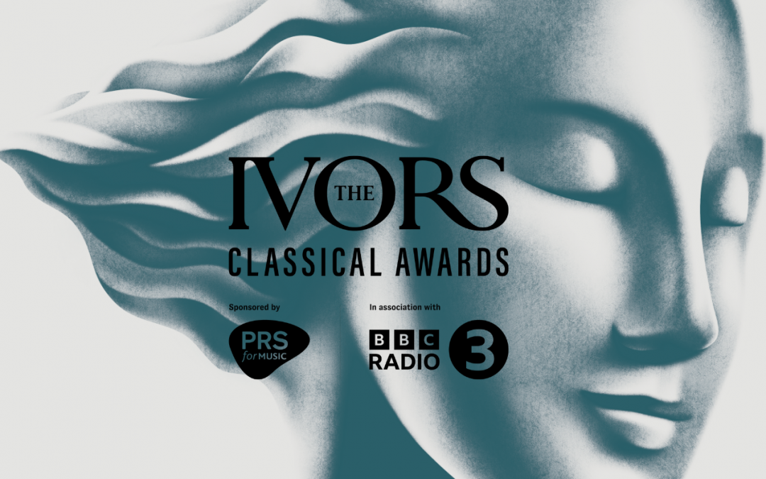 The Ivors Classical Awards. PRS for Music. BBC Radio 3