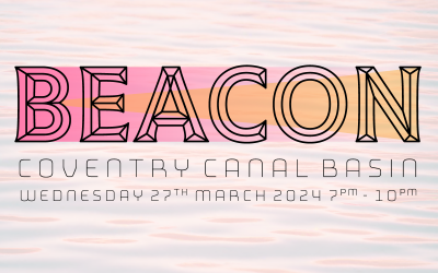 New Event “BEACON” Weds 27th March